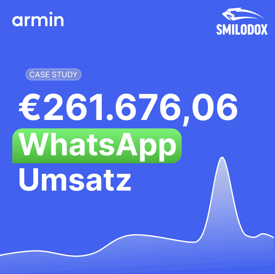 Wie Smilodox mit einer einzigen WhatsApp-Kampagne über €261.000 Umsatz generierte